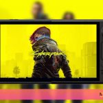 Cyberpunk 2077 en Nintendo Switch 2 parece hallarse mejor que en Steam Deck